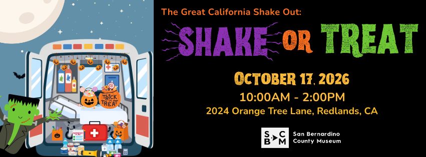 Event graphic for the Great California Shake Out “Shake or Treat,” showing a Halloween-themed emergency vehicle illustration and event details: October 17, 2026, 10 AM–2 PM, 2024 Orange Tree Lane, Redlands, CA, hosted by the San Bernardino County Museum.